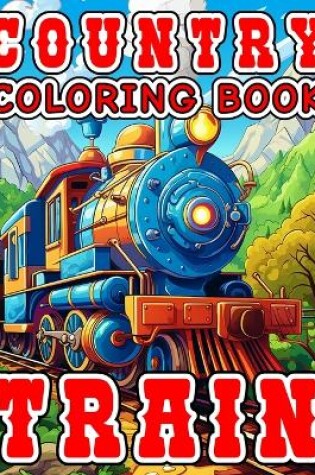 Cover of Country Coloring Book - Train