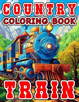 Book cover for Country Coloring Book - Train