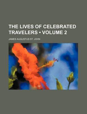 Book cover for The Lives of Celebrated Travelers (Volume 2)