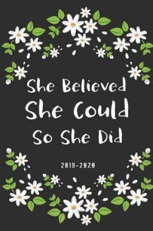 Cover of She Believed She Could So She Did 2019-2020