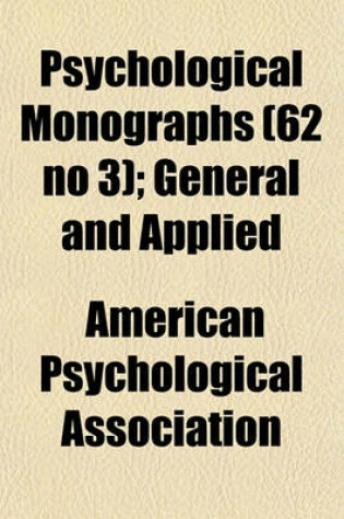 Cover of Psychological Monographs (62 No 3); General and Applied
