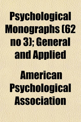 Book cover for Psychological Monographs (62 No 3); General and Applied