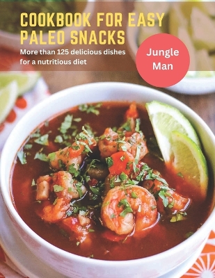 Book cover for Cookbook for Easy Paleo Snacks