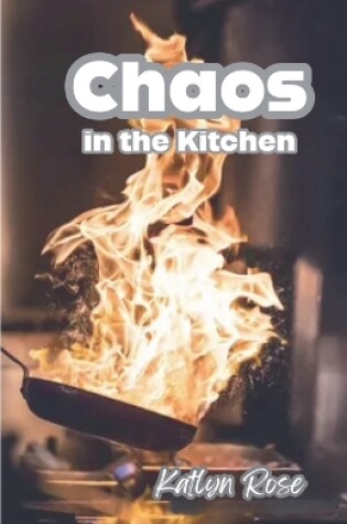 Cover of Chaos in the Kitchen