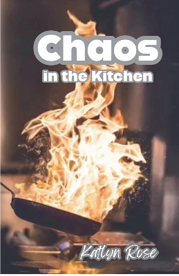 Book cover for Chaos in the Kitchen