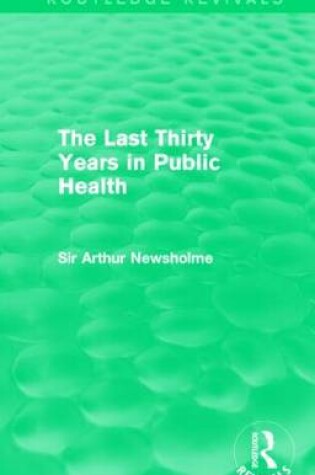 Cover of The Last Thirty Years in Public Health