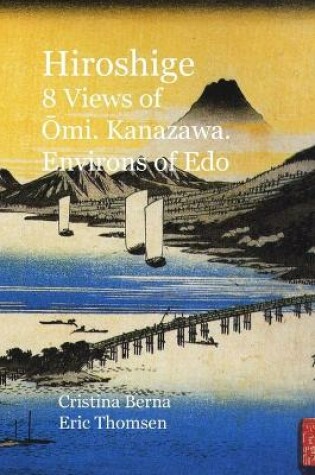 Cover of Hiroshige 8 Views of Ōmi. Kanazawa. Environs of Edo