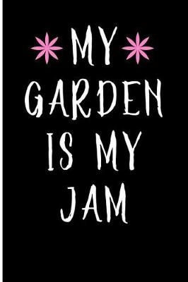 Book cover for My Garden is My Jam