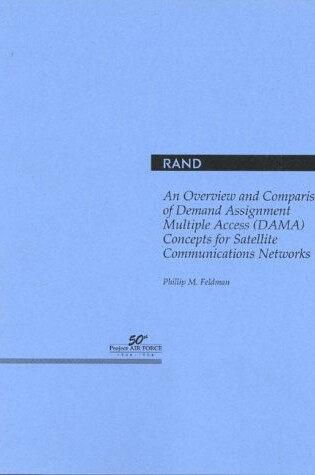 Cover of An Overview and Comparison of Demand Assignment Multiple Access (DAMA) Concepts for Satellite Communications Networks