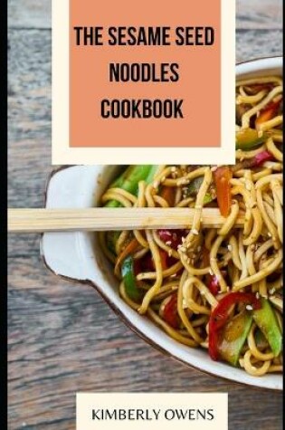 Cover of The Sesame Seed Noodles Cookbook