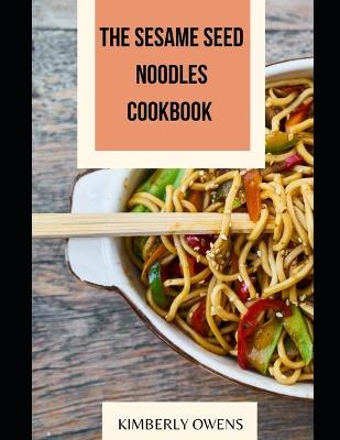 Book cover for The Sesame Seed Noodles Cookbook