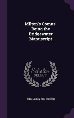 Book cover for Milton's Comus, Being the Bridgewater Manuscript