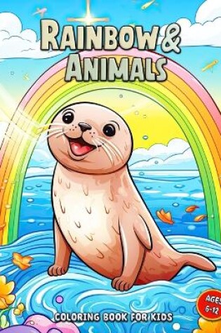 Cover of Rainbow and Animals Coloring Book for Kids