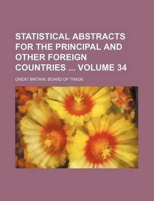 Book cover for Statistical Abstracts for the Principal and Other Foreign Countries Volume 34