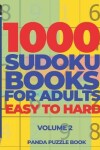 Book cover for 1000 Sudoku Books For Adults Easy To Hard - Volume 2