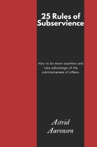 Cover of 25 Rules of Subservience