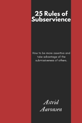 Book cover for 25 Rules of Subservience