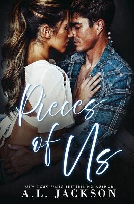 Pieces of Us by A. L. Jackson