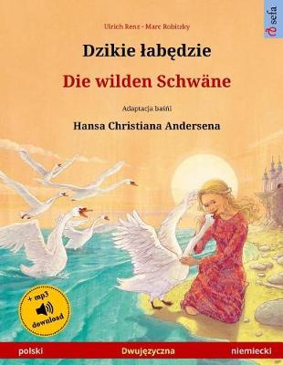 Book cover for Djiki Wabendje - Die Wilden Schwane. Bilingual Children's Book Adapted from a Fairy Tale by Hans Christian Andersen (Polski - Niemiecki)