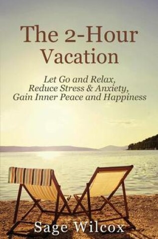 Cover of The 2-Hour Vacation