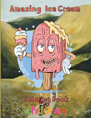 Book cover for Amazing Ice Cream Coloring Book children