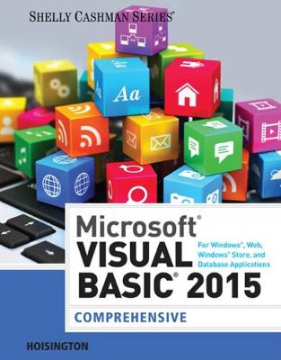 Book cover for Microsoft Visual Basic 2015 for Windows, Web, Windows Store, and Database Applications: Comprehensive