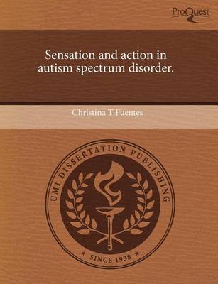 Cover of Sensation and Action in Autism Spectrum Disorder