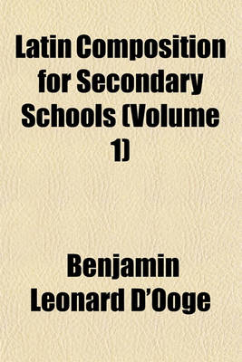 Book cover for Latin Composition for Secondary Schools (Volume 1)