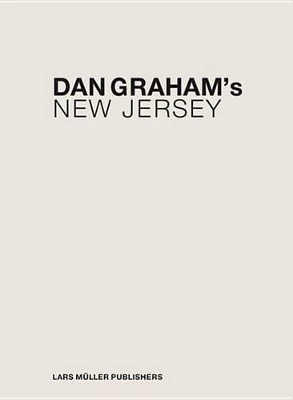 Book cover for Dan Graham's New Jersey