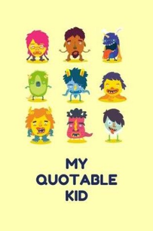 Cover of My Quotable Kid