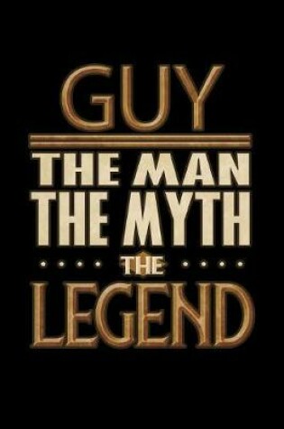 Cover of Guy The Man The Myth The Legend