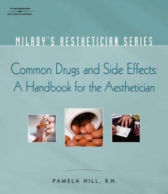 Book cover for Milady Aesthetician Series: Common Drugs and Side Effects: A Handbook for the Aesthetician
