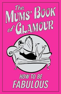 Book cover for The Mums' Book of Glamour