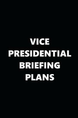 Cover of 2020 Daily Planner Political Theme Vice Presidential Briefing Plans 388 Pages