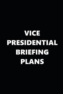 Book cover for 2020 Daily Planner Political Theme Vice Presidential Briefing Plans 388 Pages