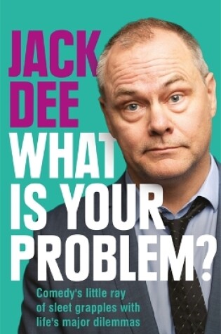 Cover of What is Your Problem?