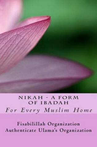 Cover of NIKAH - A Form Of Ibadah