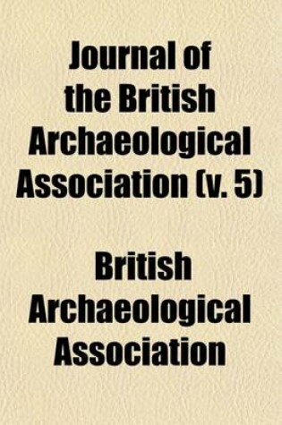 Cover of Journal of the British Archaeological Association (Volume 5)