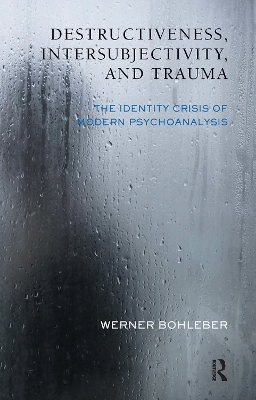 Cover of Destructiveness, Intersubjectivity and Trauma