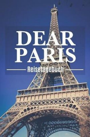 Cover of Dear Paris Reisetagebuch