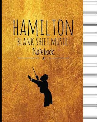 Book cover for Hamilton Blank Sheet Music Notebook