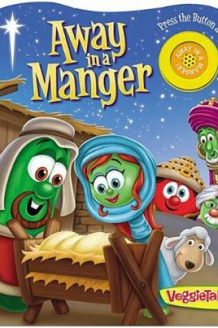 Cover of VEGGIETALES AWAY IN A MANGER