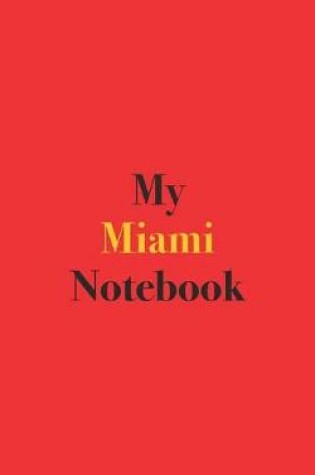 Cover of My Miami Notebook