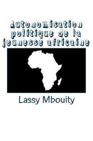 Cover of Autonomisation Politique de la Jeunesse Africaine