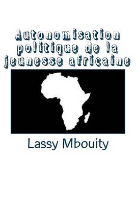 Book cover for Autonomisation Politique de la Jeunesse Africaine