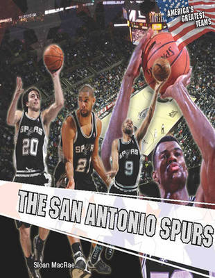 Book cover for The San Antonio Spurs (America's Greatest Teams)