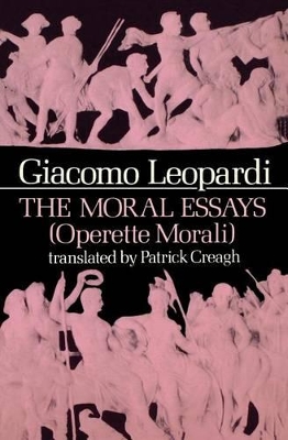 Book cover for The Moral Essays (Operette Morali)