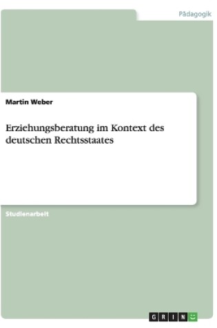 Cover of Erziehungsberatung im Kontext des deutschen Rechtsstaates