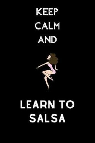 Cover of Keep calm and learn to salsa