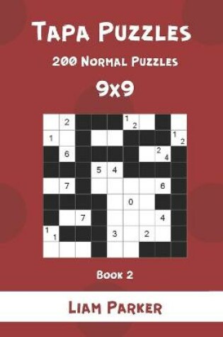 Cover of Tapa Puzzles - 200 Normal Puzzles 9x9 Book 2